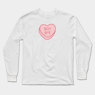 Pink Candy Conversation Heart Boy Bye Long Sleeve T-Shirt